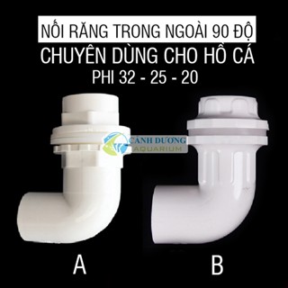 Nối răng trong góc 90 độ, răng ngoài U-PVC Phi 40-32-25-20 chuyên dùng cho hồ cá