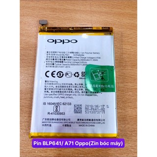 Pin oppo blp641/a71  zin bóc máy