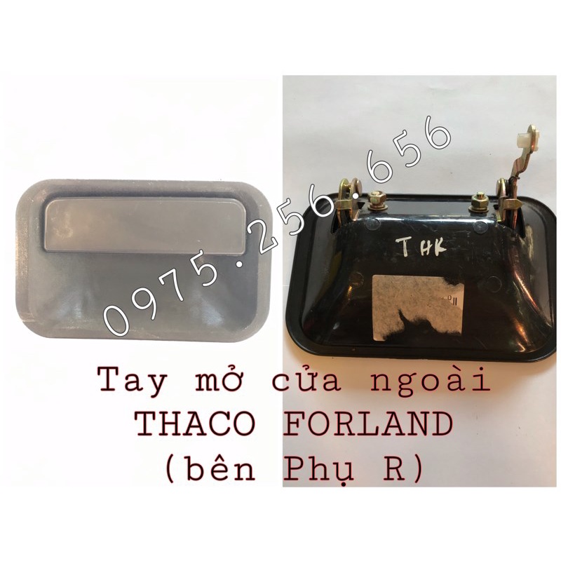 Tay mở cửa ngoài THACO FORLAND (bên Phụ R) (Cái) tay mở cửa các loại phụ tùng ô tô Hùng Lỳ