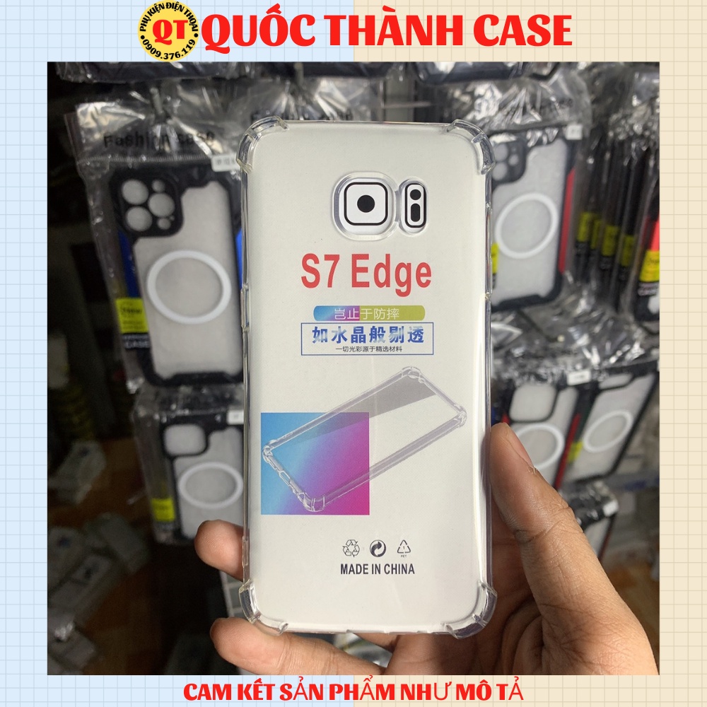 Ốp Lưng Samsung S7 Edge Dẻo Trong Suốt Chống Sốc Có Gù Bảo Vệ 4 Gốc-Quốc Thành Case