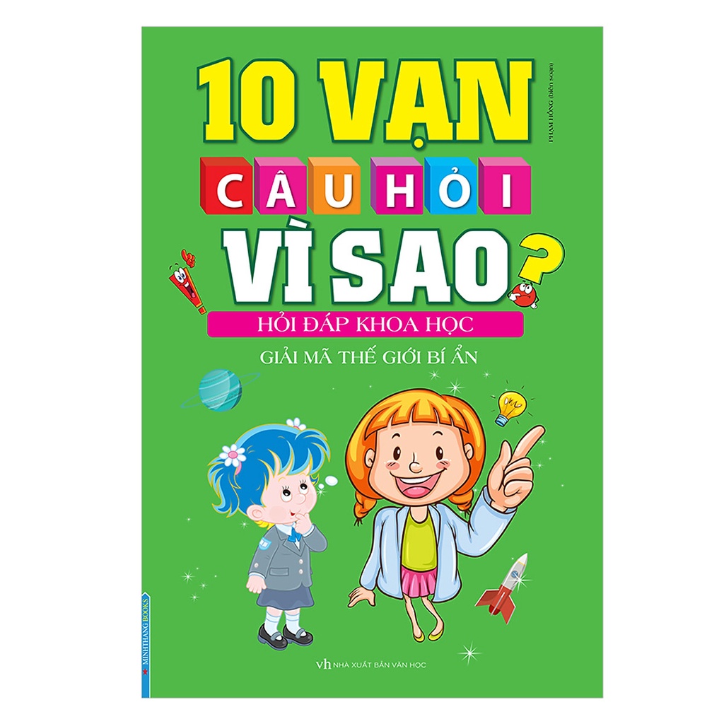 Sách - 10 vạn câu hỏi vì sao hỏi đáp khoa học - Giải mã thế giới bí ẩn