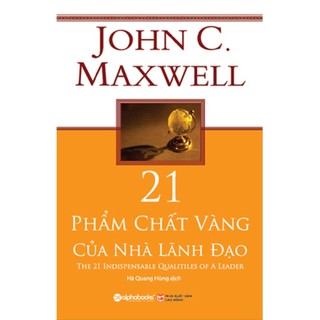 Sách 21 phẩm chất vàng của nhà lãnh đạo - Alphabooks - Bản Quyền