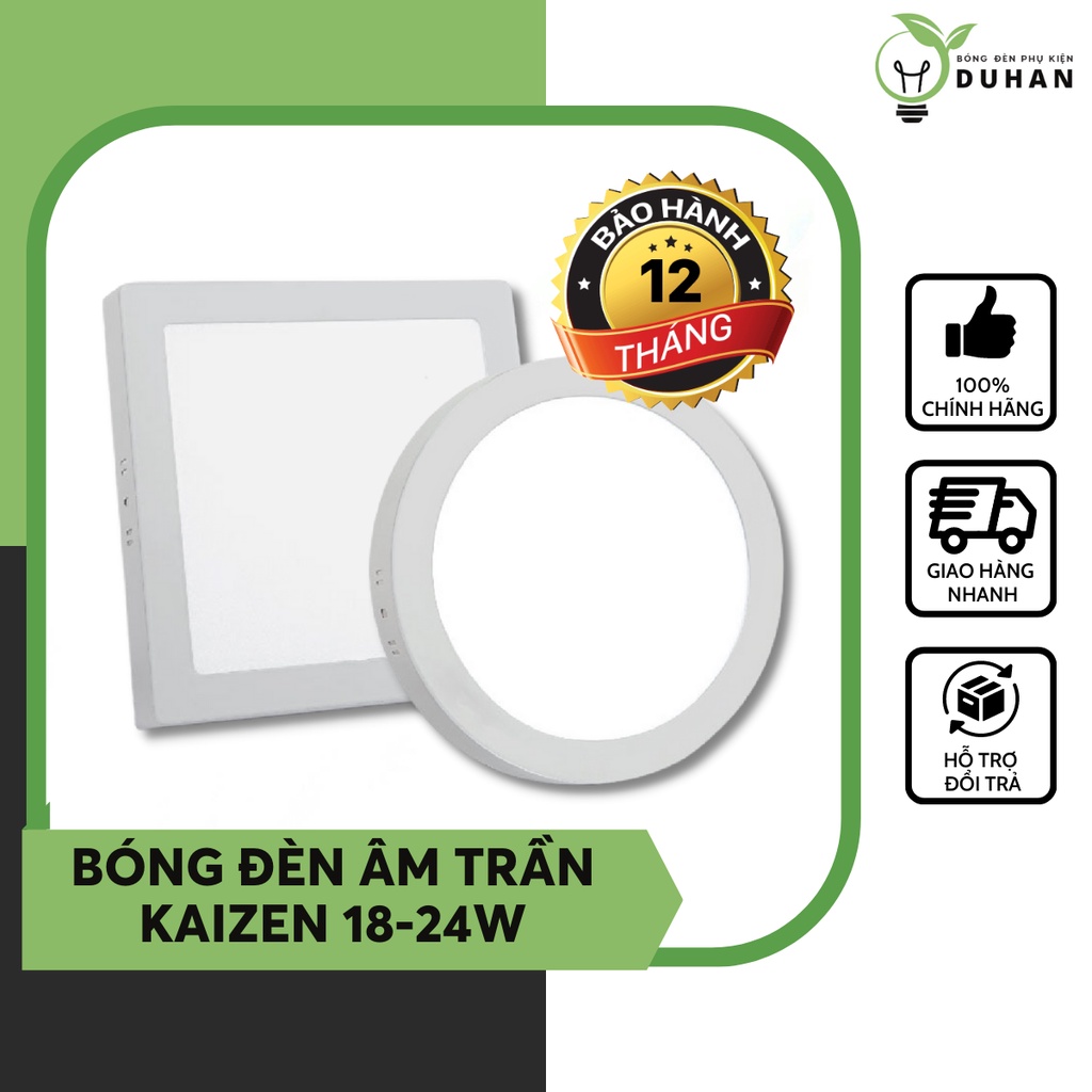 Bóng đèn led ốp trần Kaizen 18-24W đèn kín chống thấm nước tiết kiệm điện kiểu vuông/tròn bảo hành 12 tháng - Duhan shop