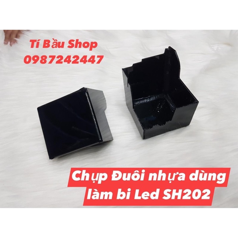 Chụp nhựa dùng làm chụp đuôi chế bi cầu led cho SH 2020