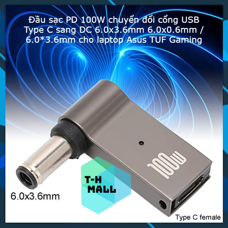 [NEW 2023] Đầu sạc PD 100W chuyển đổi cổng USB Type C sang DC 6.0x3.6mm 6.0x0.6mm / 6.0*3.6mm cho laptop Asus Gmaing
