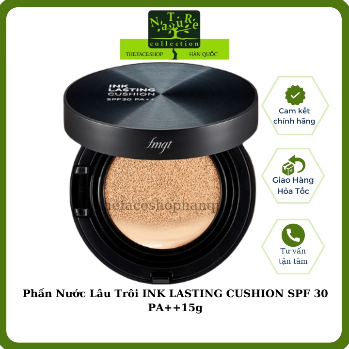 Phấn nước trang điểm lâu trôi che phủ tốt khuyết điểm hàn quốc The Face Shop fmgt Ink Lasting Cushion 15g SPF30 PA++