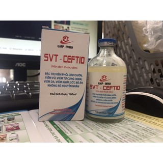 Svt ceftio 20ml và 100ml viêm phổi dính sườn viêm vú bỏ ăn không rõ nguyên nhân