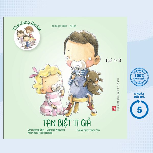 Sách - Bé Học Kĩ Năng - Tự Lập - Tạm Biệt Ti Giả - PNU