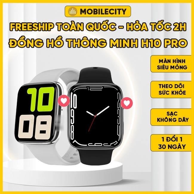 Đồng Hồ Thông Minh H10 Pro 1.91 Inch Màn Siêu Mỏng, Theo Dõi Sức Khỏe, Đo Nhịp Tim - MobileCity