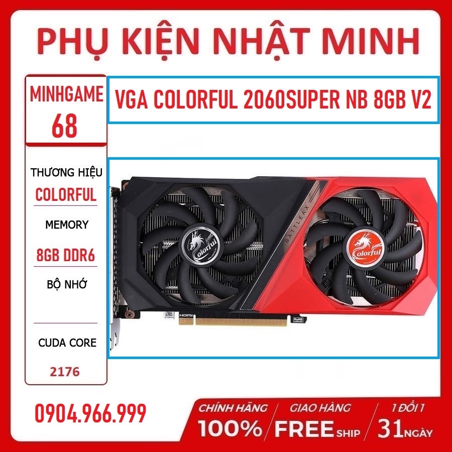 VGA Colorful GeForce RTX 2060 SUPER NB 8G V2-V siêu lướt 99% như new date BH hãng 30/8/2024 lỗi 1 đổi 1 trong 1 tháng