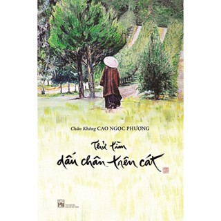 Sách - Thử tìm dấu chân trên cát - ghi chép về thơ thầy Nhất Hạnh - Thích Nữ Chân Không