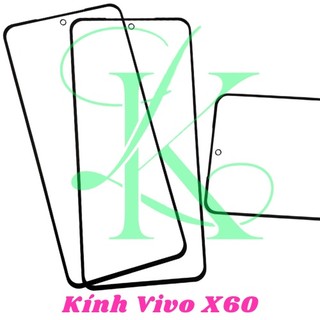 Kính Vivo X60 ( kính ép cho vivo x60 )