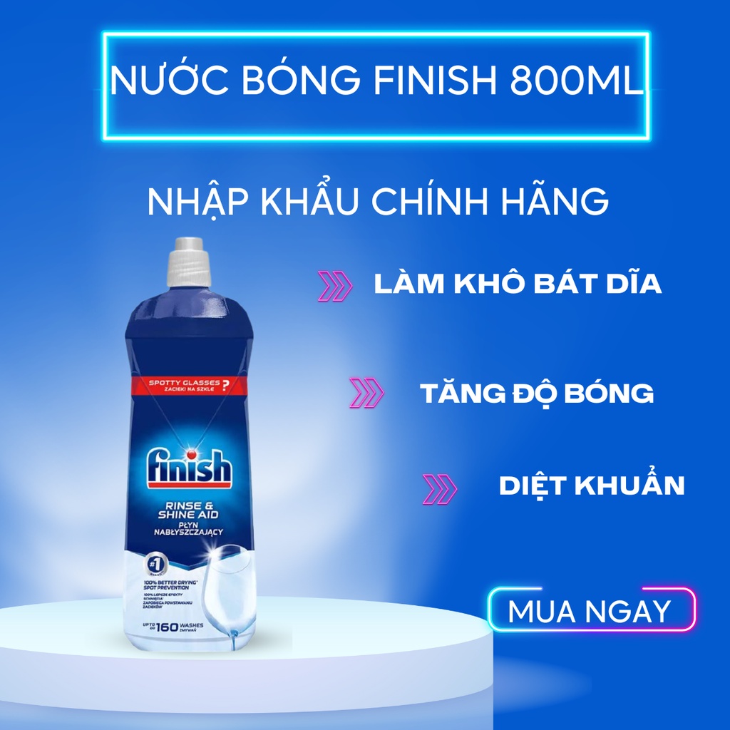 Nước làm bóng Finish 800ml  - làm sáng  và tăng khả năng chịu va đập của bát đĩa, hỗ trợ quá trinh sấy khô
