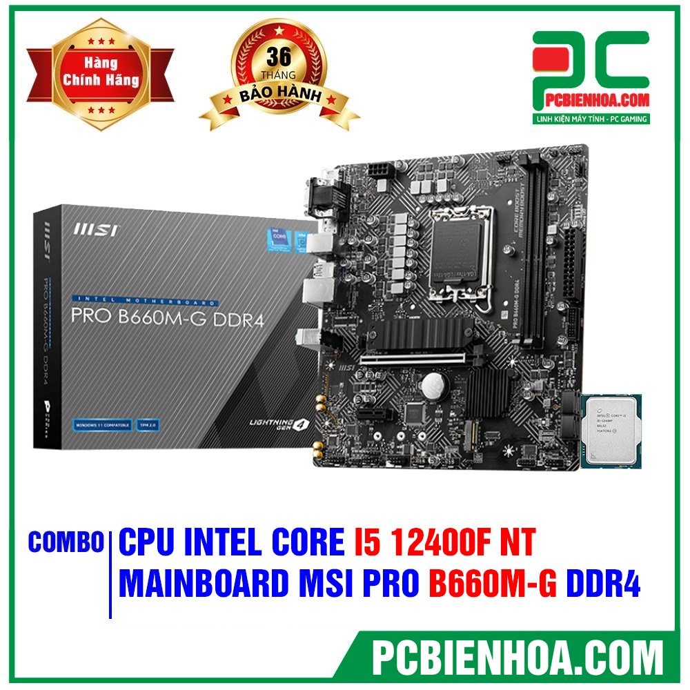 Combo mùa Tết Intel I5 12400F + B660M MSI - 36 tháng