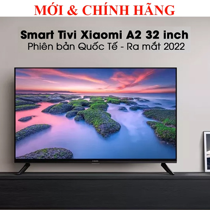 Tivi thông minh 32 inch có điều khiển giọng nói, Bluetooth Xiaomi EA32, A2