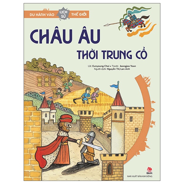 Sách Du Hành Vào Lịch Sử Thế Giới: Châu Âu Thời Trung Cổ