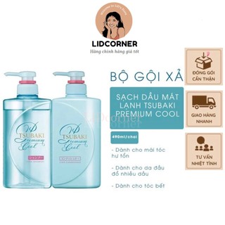 Bộ đôi gội xả Sạch Dầu Mát Lạnh Tsubaki Premium Cool Set (490ml/chai)
