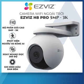Camera IP Wifi EZVIZ H8 Pro bản 5MP 3K quay quét thông minh ngoài trời