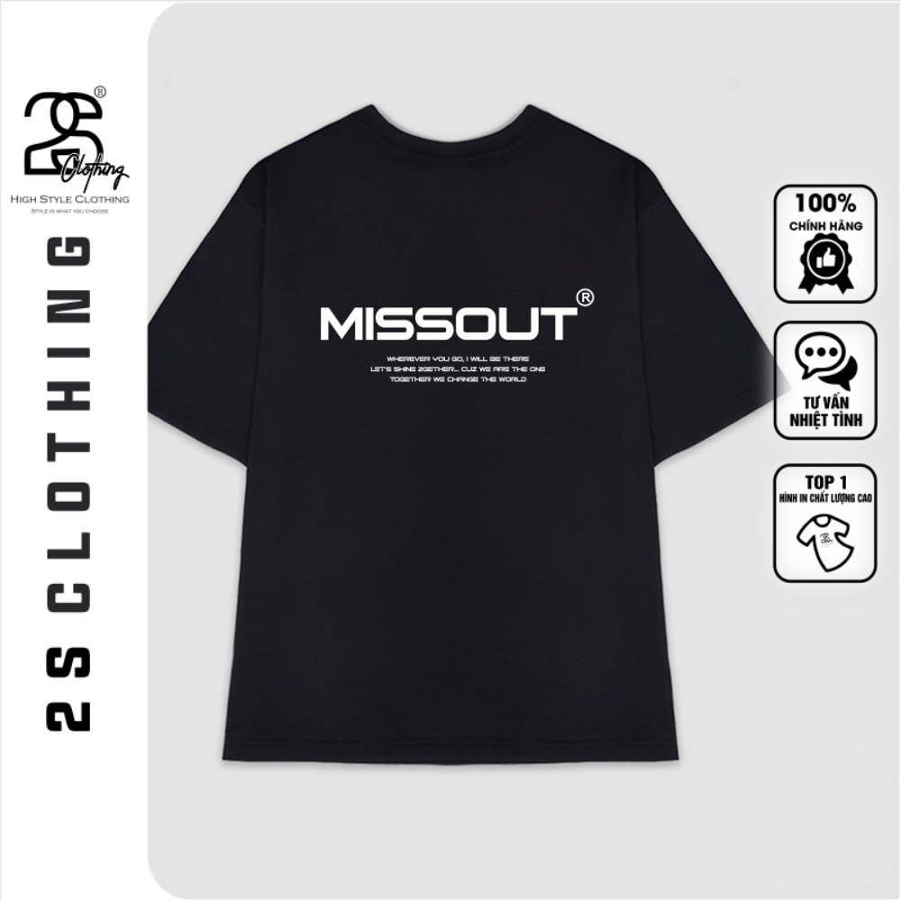 Áo Thun Tay Lỡ 2s Clothing Áo Phông Basic Unisex Nam Nữ Cotton Oversize Form Rộng Giá Rẻ In Chữ Missout BL2015