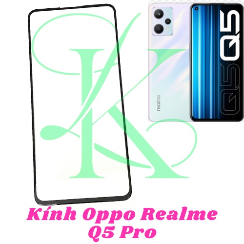 Kính Realme Q5 Pro ( Kính ép cho realme q5 pro )