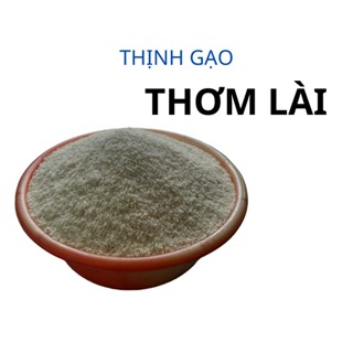 Gạo Thơm Lài - Lài trong - Hơi dẻo - 25Kg