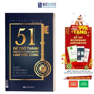 Sách - 51 Chìa Khóa Vàng Để Trở Thành Người Ai Cũng Muốn Làm Việc Cùng