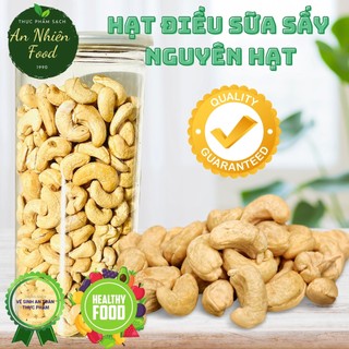 Hạt điều sữa sấy nguyên hạt nguyên vị không muối 500gr An Nhiên Food