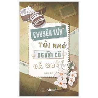 Sách chuyện xưa tôi nhớ, người cũ đã quên