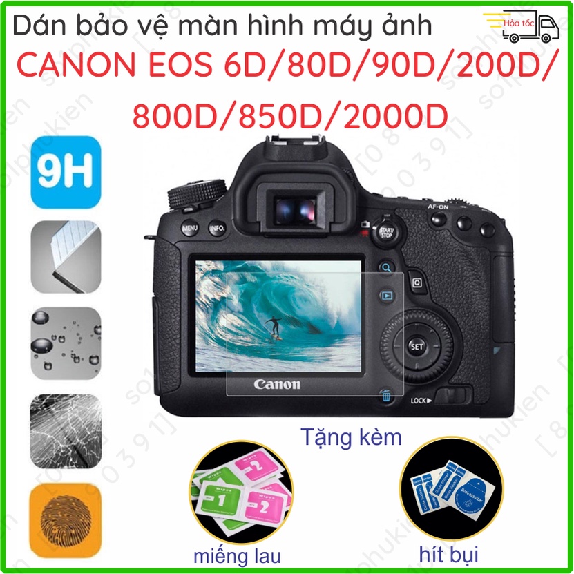 Dán cường lực máy ảnh Canon EOS 6D / 80D / 200D / 800D / 850D / 2000D/ M200 nano chống bể và ppf chống trầy