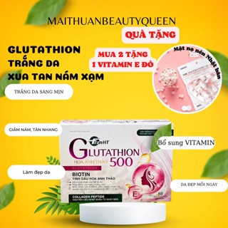 {HÀNG CHÍNH HÃNG} GLUTATHIOEN 1100Mg TRẮNG DA Xua tan NÁM XẠM Mai Thuận beauty Queen