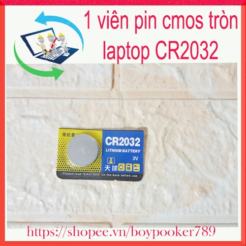 1 viên pin cmos dạng tròn , CR2032 3V 220mA dùng cho laptop,PC