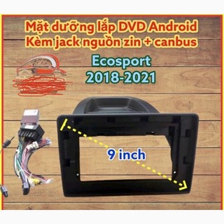 Mặt dưỡng kèm dây nguồn zin lắp màn hình android cho xe ford ecosport 2014-2021