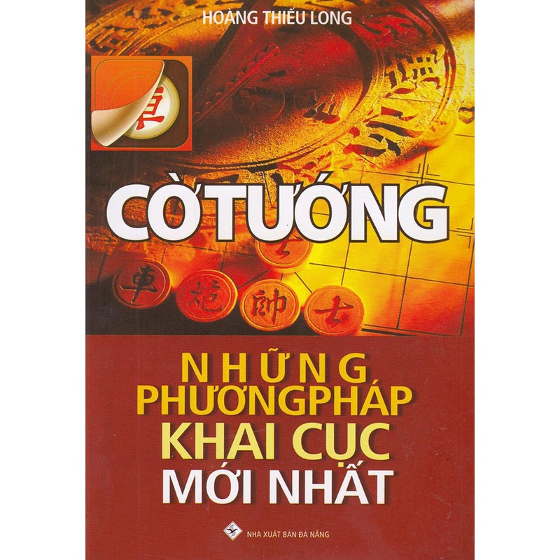 Sách - Cờ Tướng - Những Phương Pháp Khai Cục Mới Nhất