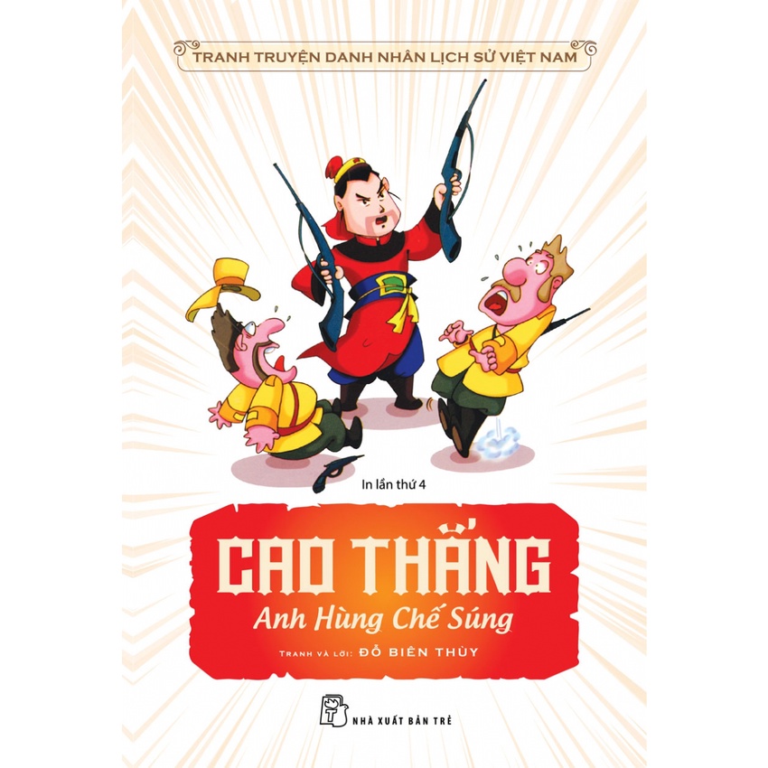 Sách - TTDNLSVN. Cao Thắng anh hùng chế súng