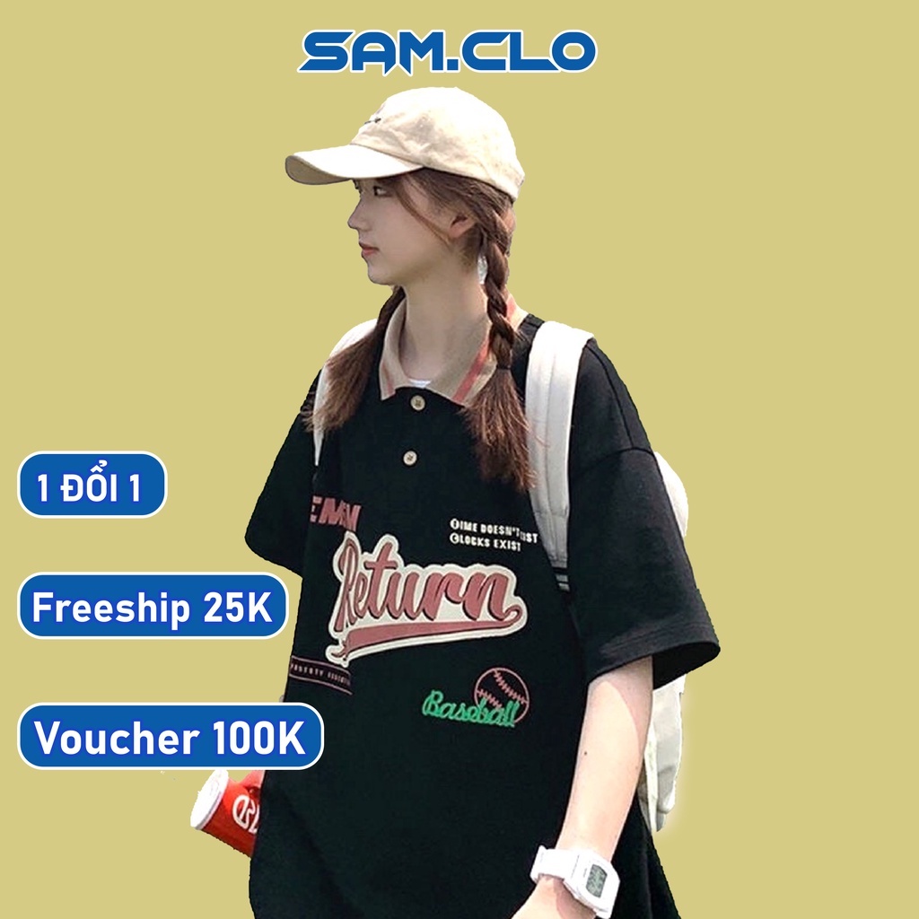 Áo thun POLO tay lỡ nữ SAM CLO có cổ form rộng phông freesize dáng unisex mặc cặp, nhóm, lớp, đi học in CHỮ RETURN