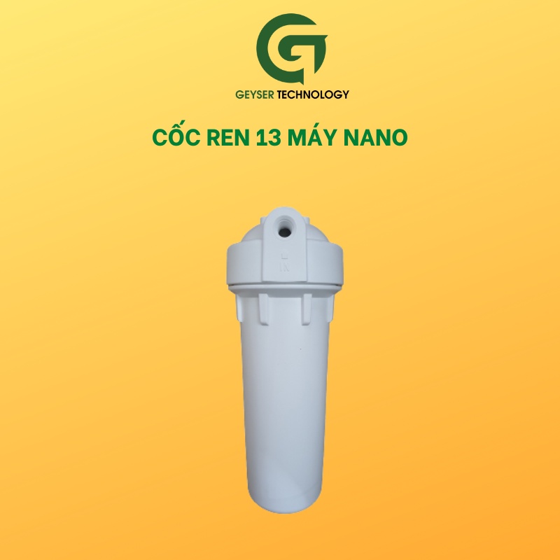 Cốc lọc nước 10 inch Nano Geyser .Cốc lọc nước máy Nano, R.O