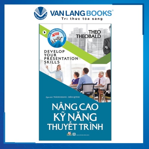 Sách Nâng Cao Kỹ Năng Thuyết Trình - VLG