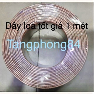 Dây loa tốt giá 1 mét