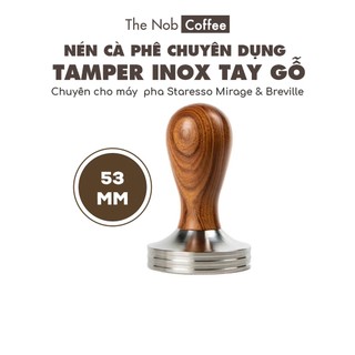 Tamper 53mm Inox cán gỗ | Tamper cho Staresso Mirage và máy pha Breville