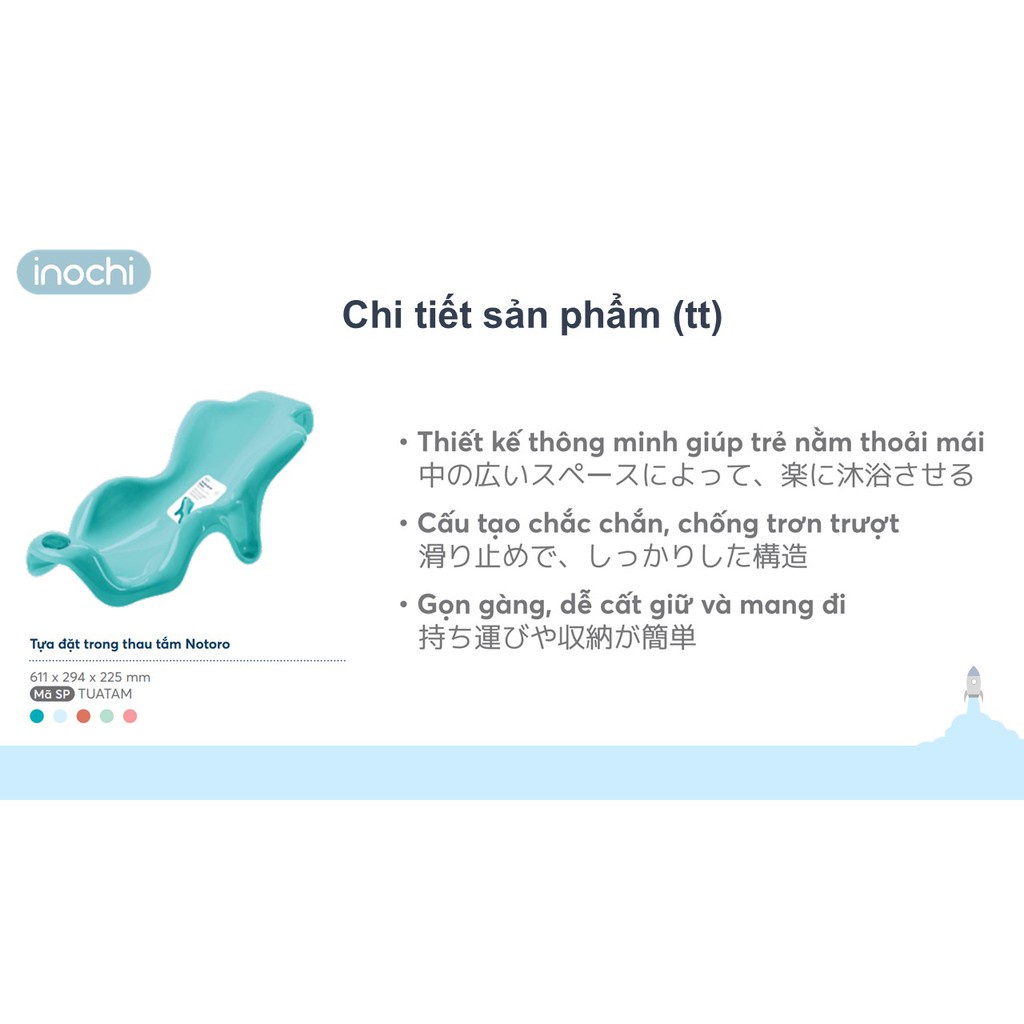 Tựa Tắm Cho Bé Notoro - Chính hãng INOCHI - Thiết Kế Chắc Chắn Chống Trượt Giúp Bé Thoải Mãi Vẫy Vùng