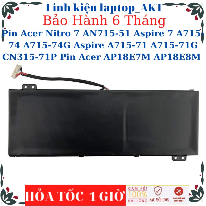 Pin Laptop Acer Nitro 7 AN715-51 Aspire 7 A715-74 A715-74G Aspire A715-71 A715-71G CN315-71P Pin Acer AP18E7M AP18E8M