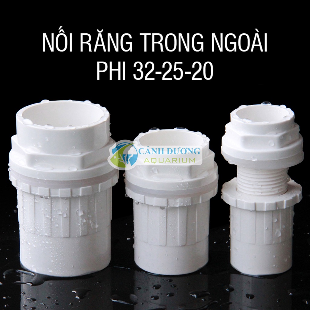 Nối răng trong, ngoài U-PVC Phi 32-25-20 chuyên dùng cho hồ cá