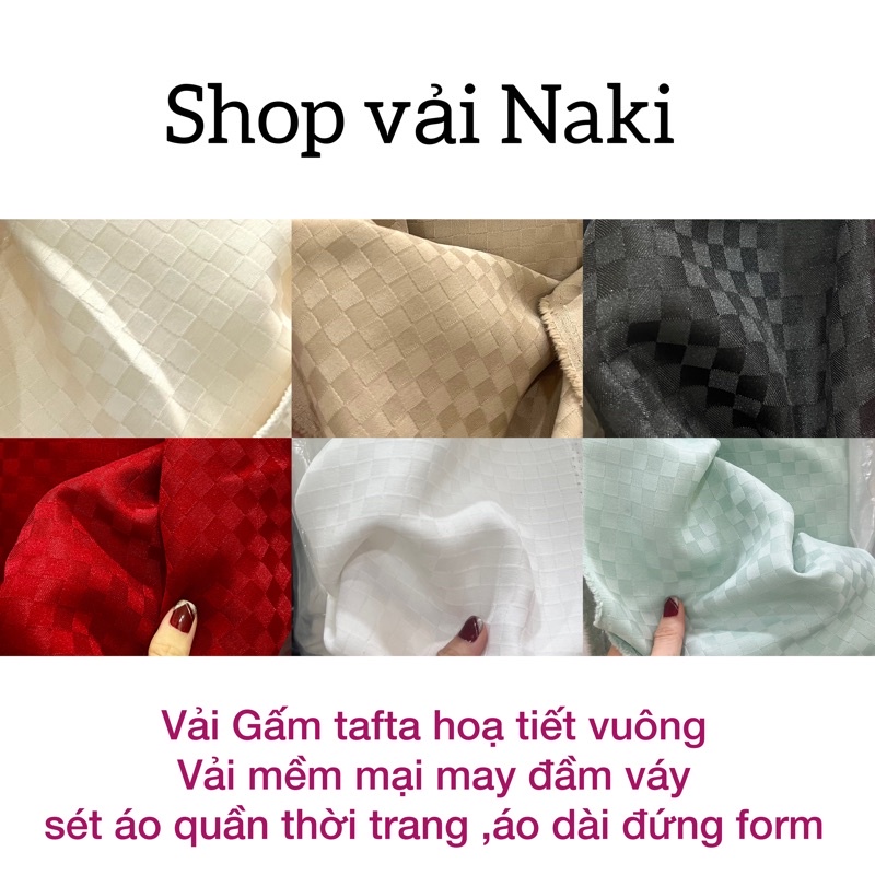 [ VẢI NAKI ] Vải gấm tafta hoạ tiết vuông có độ cứng may đồ đứng form , đầm váy, sét áo quần