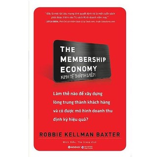 Sách: The Membership Economy - Kinh Tế Thành Viên - Alphabooks - Bản Quyền