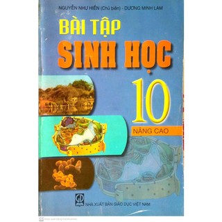 Sách - Bài tập sinh học 10 nâng cao - Nguyễn Như Hiền