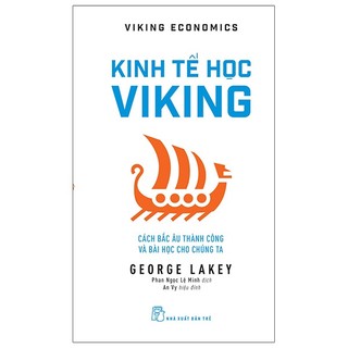 Sách - kinh tế học viking: cách bắc âu thành công và bài học cho chúng ta - viking economics