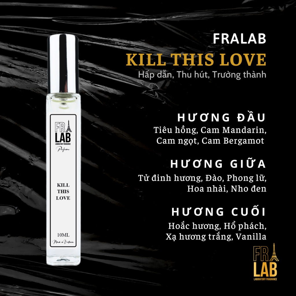 Tinh Dầu Nước Hoa Fralab Kill This Love Hương Thơm Hấp Dẫn, Thu Hút, Trưởng Thành, Dạng Xịt 10ml