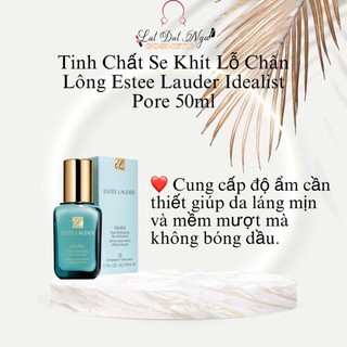 Serum Kiềm Dầu Se Khít Lỗ Chân Lông Estée Lauder Idealist Pore Minimizing