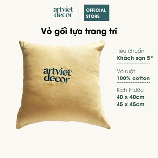 Vỏ gối tựa trang trí Gối sofa cao cấp ArtViet Decor 40x40 45x45 nhiều họa tiết