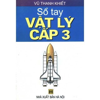 Sách - sổ tay vật lý cấp 3 - vũ thanh khiết
